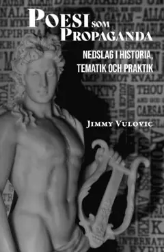Kundfavorit Poesi som propaganda : Nedslag i historia, tematik och praktik | 0:e upplagan