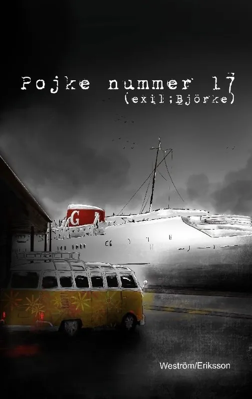 Pojke nummer 17 : (En omarbetad version av Exil Björke) | 1:a upplagan Erbjudande