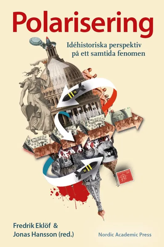 Polarisering. Idéhistoriska perspektiv på ett samtida fenomen | 1:a upplagan Fynd