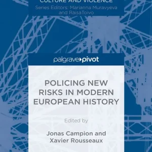 Begränsad tid Policing New Risks in Modern European History | 1:a upplagan