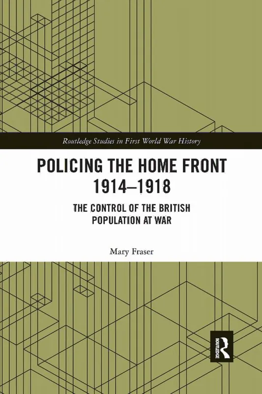 Endast idag Policing the Home Front 1914-1918 | 1:a upplagan