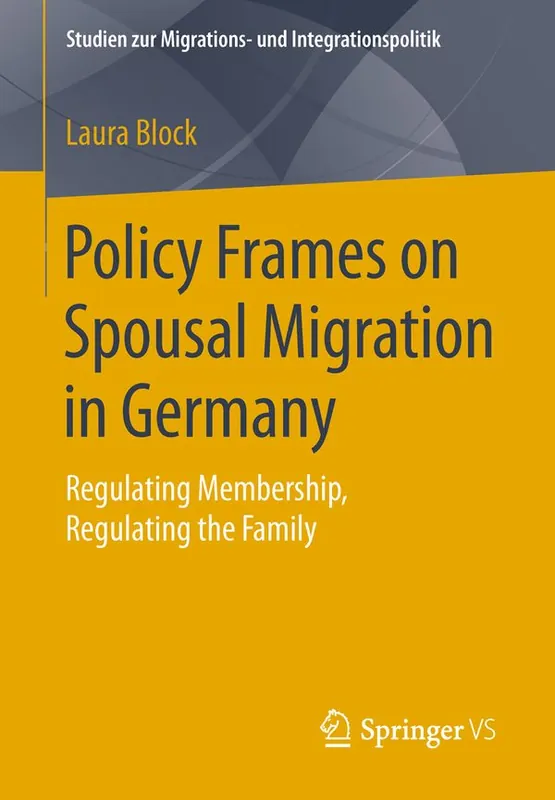 Säker betalning Policy Frames on Spousal Migration in Germany | 1:a upplagan