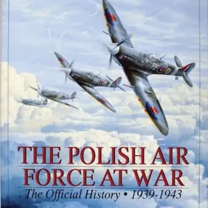 Polish air force at war - the official history - vol.1 1939-1943 | 0:e upplagan Beställ nu