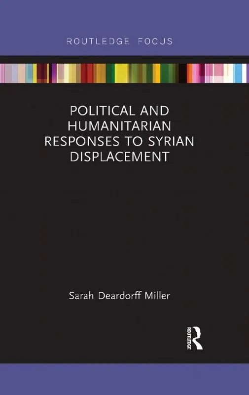 Political and Humanitarian Responses to Syrian Displacement | 1:a upplagan Lägg i varukorgen