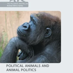 Begränsad tid Political Animals and Animal Politics | 1:a upplagan