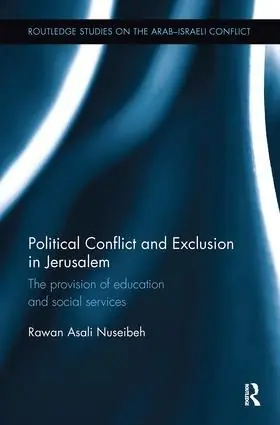 Erbjudandepris Political Conflict and Exclusion in Jerusalem | 1:a upplagan