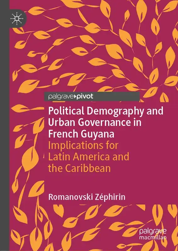 Fri frakt Political Demography and Urban Governance in French Guyana | 1:a upplagan