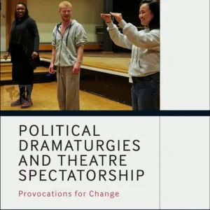 Bästa pris Political Dramaturgies and Theatre Spectatorship | 0:e upplagan