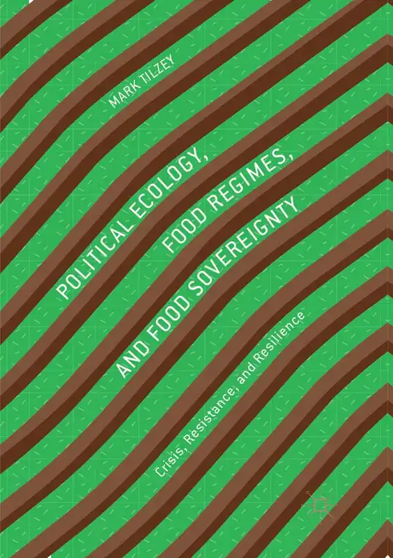 Political Ecology, Food Regimes, and Food Sovereignty | 1:a upplagan Beställ idag