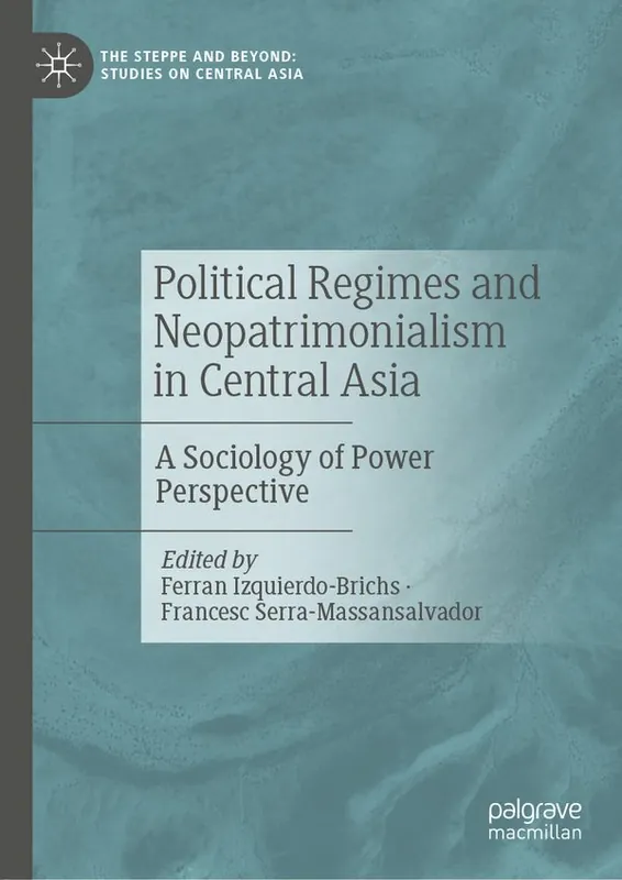 Political Regimes and Neopatrimonialism in Central Asia | 1:a upplagan Endast denna vecka