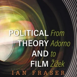 Political Theory and Film | 0:e upplagan Beställ idag