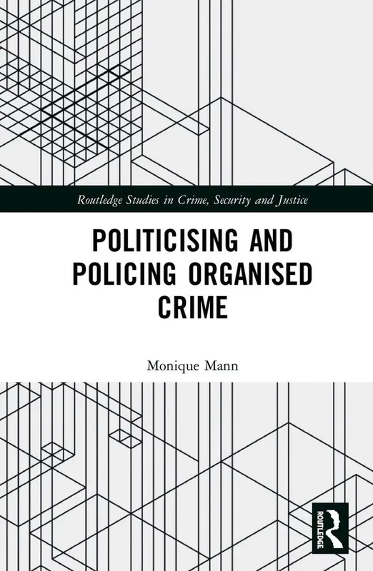 Politicising and Policing Organised Crime | 1:a upplagan Kundfavorit