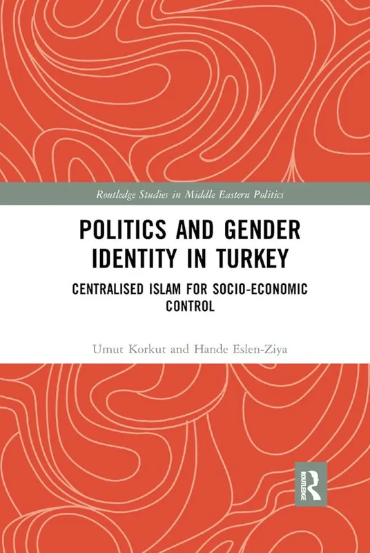Politics and Gender Identity in Turkey | 1:a upplagan Beställ nu