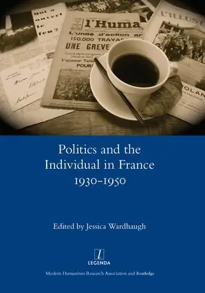 Kampanjpris Politics and the Individual in France 1930-1950 | 1:a upplagan