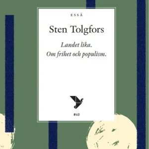 Politik är att vinna Landet lika. Om frihet och populism | 1:a upplagan Reapris