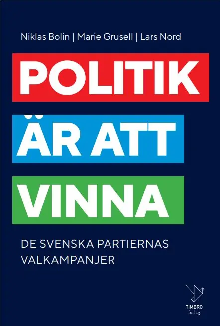 Politik är att vinna. De svenska partiernas valkampanjer | 1:a upplagan Snabb leverans