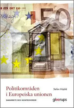 Politikområden i Europeiska unionen : Samarbete och kontroverser | 1:a upplagan Rabatter