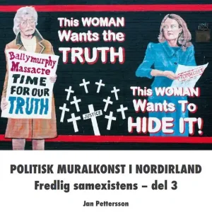 Politisk Muralkonst i Nordirland: Fredlig samexistens - del 3 | 1:a upplagan Köp online