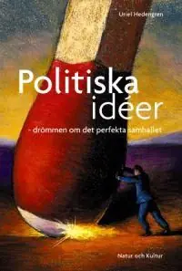 Politiska idéer : drömmen om det perfekta samhället | 1:a upplagan Lägg i varukorgen