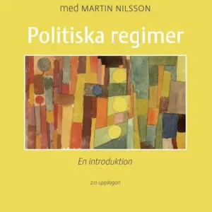 Politiska regimer : en introduktion | 2:a upplagan Endast idag