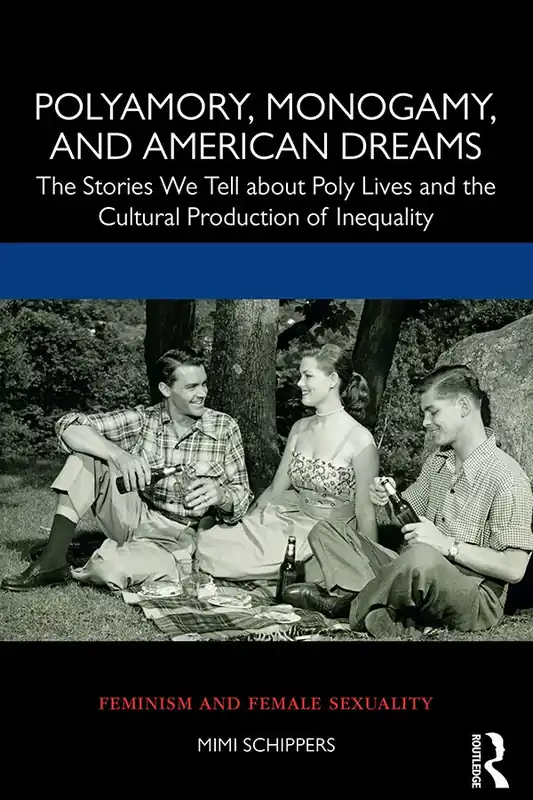 Snabb frakt Polyamory, Monogamy, and American Dreams | 1:a upplagan
