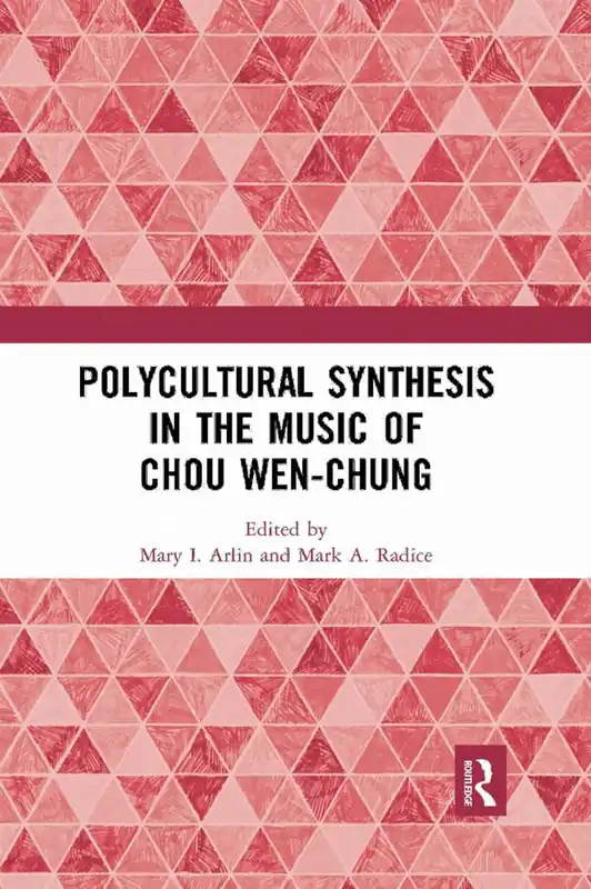 Polycultural Synthesis in the Music of Chou Wen-chung | 1:a upplagan Snabb leverans