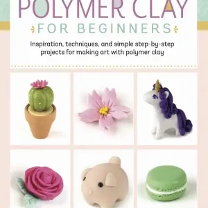 Polymer Clay for Beginners | 0:e upplagan Sänkt pris