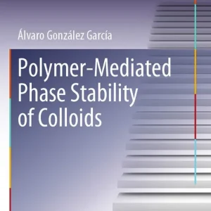 Utförsäljning Polymer-Mediated Phase Stability of Colloids | 1:a upplagan