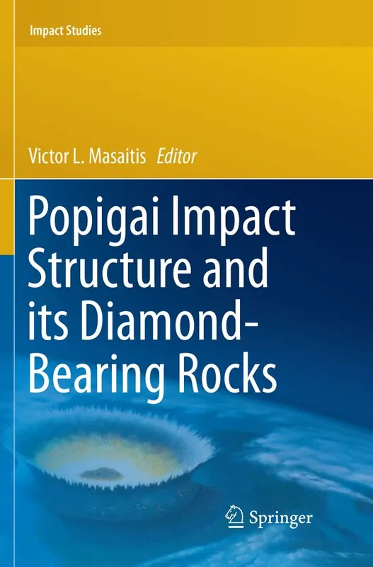 Köp online Popigai Impact Structure and its Diamond-Bearing Rocks | 1:a upplagan