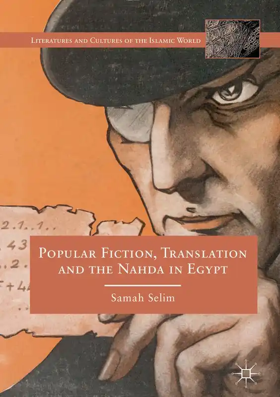 Kundfavorit Popular Fiction, Translation and the Nahda in Egypt | 1:a upplagan