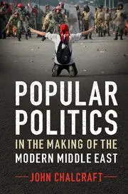 Fynd Popular Politics in the Making of the Modern Middle East | 0:e upplagan