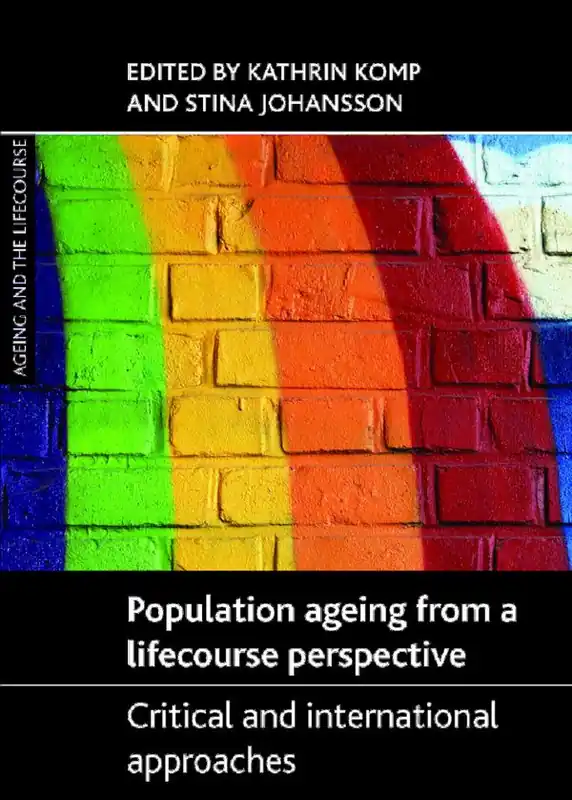 Premium Population Ageing from a Lifecourse Perspective | 0:e upplagan