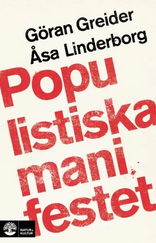 Populistiska manifestet : - en bok om populism | 2:a upplagan Kundfavorit