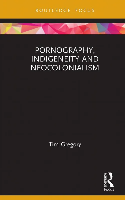 Beställ idag Pornography, Indigeneity and Neocolonialism | 1:a upplagan