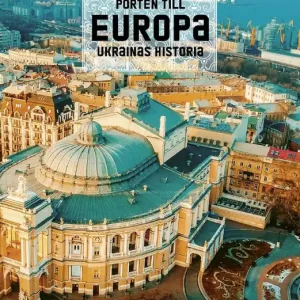 Fynd Porten till Europa: Ukrainas historia | 0:e upplagan
