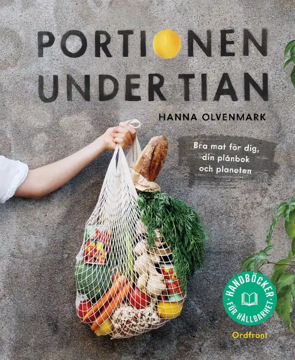 Portionen under tian : Bra mat för dig, din plånbok och planeten | 0:e upplagan Beställ nu