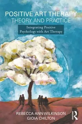 Positive art therapy theory and practice - integrating positive psychology | 1:a upplagan Sänkt pris