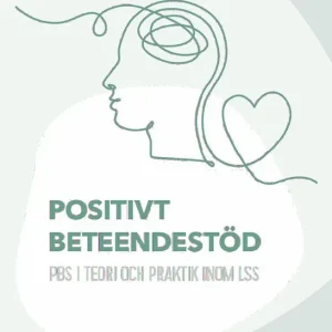 Positivt beteendestöd : PBS i teori och praktik inom LSS | 1:a upplagan risnedsättning