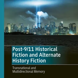 Begränsad tid Post-9/11 Historical Fiction and Alternate History Fiction | 1:a upplagan