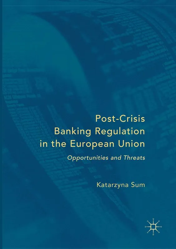 Post-Crisis Banking Regulation in the European Union | 1:a upplagan Utförsäljning