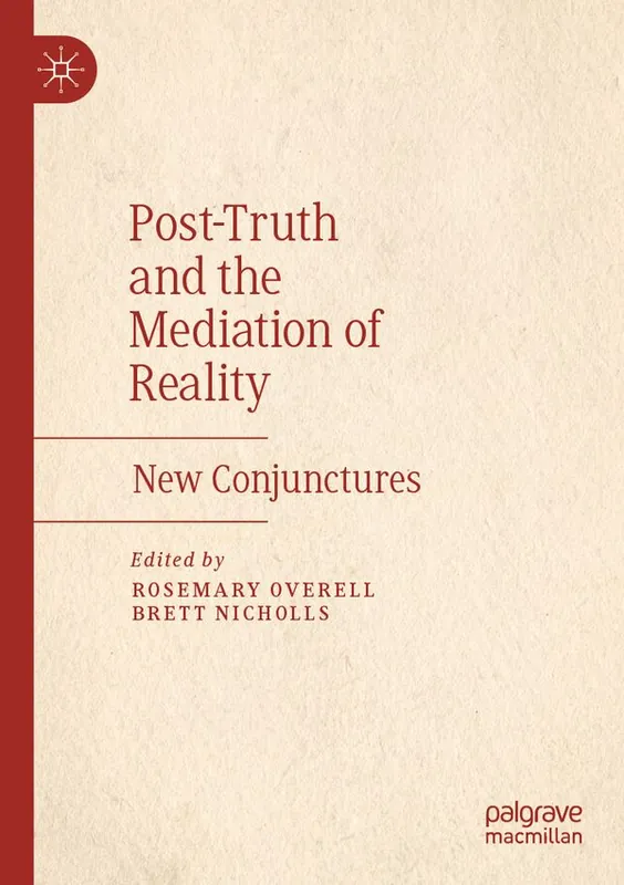 Utförsäljning Post-Truth and the Mediation of Reality | 1:a upplagan