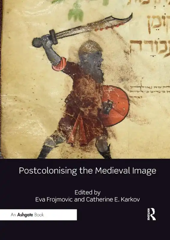 Sista chansen Postcolonising the Medieval Image | 1:a upplagan