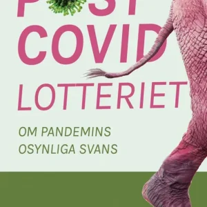 I lager Postcovidlotteriet - Om pandemins osynliga svans | 0:e upplagan