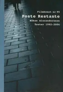 Poste restante : Håkan Alexandersson : texter 1992-2004 | 1:a upplagan Trygg betalning
