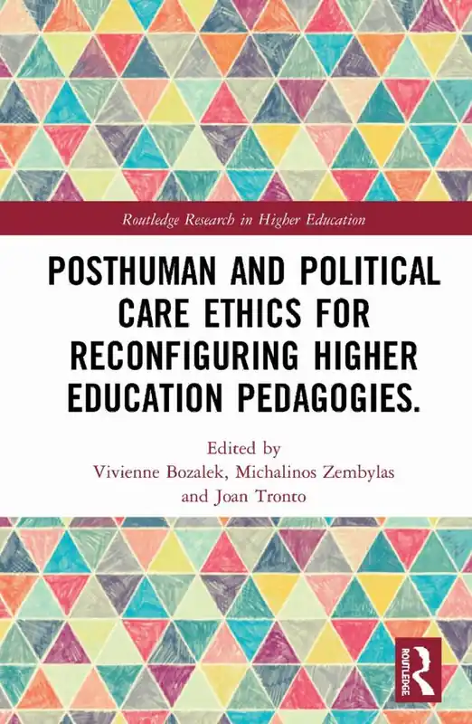 Posthuman and Political Care Ethics for Reconfiguring Higher Education Pedagogies | 1:a upplagan Rabatter