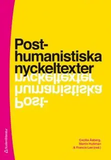 Posthumanistiska nyckeltexter | 1:a upplagan Populärt val
