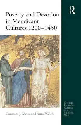 Fynd Poverty and Devotion in Mendicant Cultures 1200-1450 | 1:a upplagan