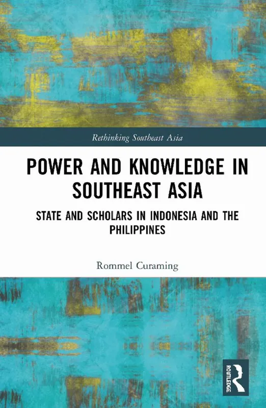 Power and Knowledge in Southeast Asia | 1:a upplagan Utförsäljning