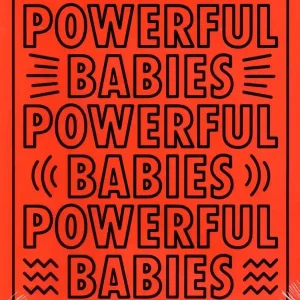 Lägg i varukorgen Powerful Babies : Keith Harings inflytande på konstnärer idag | 1:a upplagan
