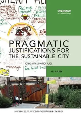 Pragmatic Justifications for the Sustainable City | 1:a upplagan Endast denna vecka